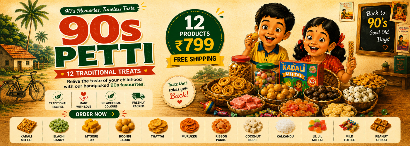 90s Petti - 12 Traditional Tamil Nadu Sweets and Snacks